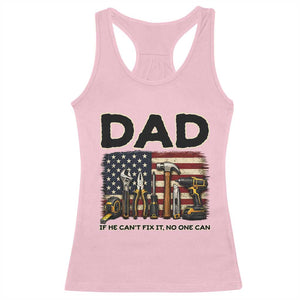 Mechanic Dad American Flag Racerback Tank Top If He Cant Fix It No One Can TS12 Light Pink Print Your Wear
