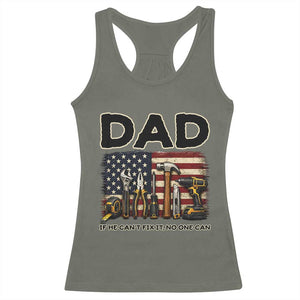 Mechanic Dad American Flag Racerback Tank Top If He Cant Fix It No One Can TS12 Military Green Print Your Wear