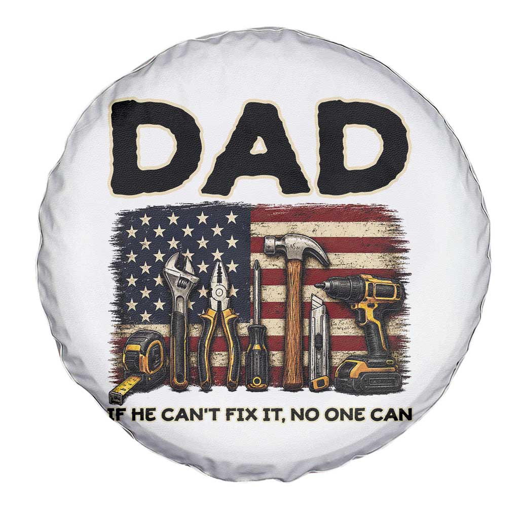 Mechanic Dad American Flag Spare Tire Cover If He Cant Fix It No One Can TS12 Print Your Wear