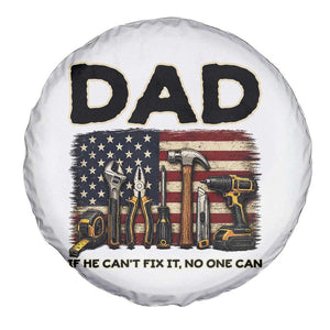 Mechanic Dad American Flag Spare Tire Cover If He Cant Fix It No One Can TS12 Print Your Wear