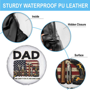 Mechanic Dad American Flag Spare Tire Cover If He Cant Fix It No One Can TS12 Print Your Wear