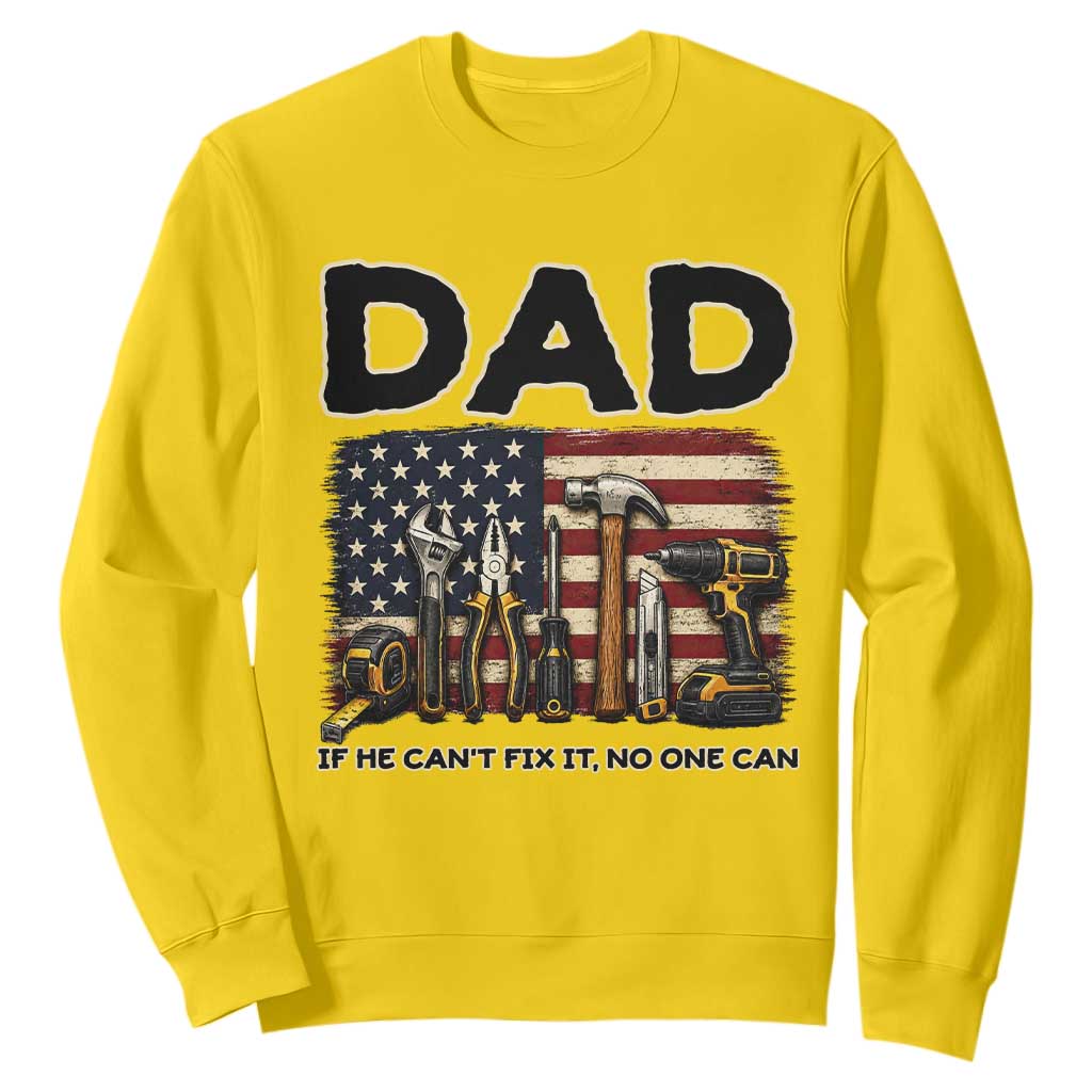 Mechanic Dad American Flag Sweatshirt If He Cant Fix It No One Can TS12 Daisy Print Your Wear