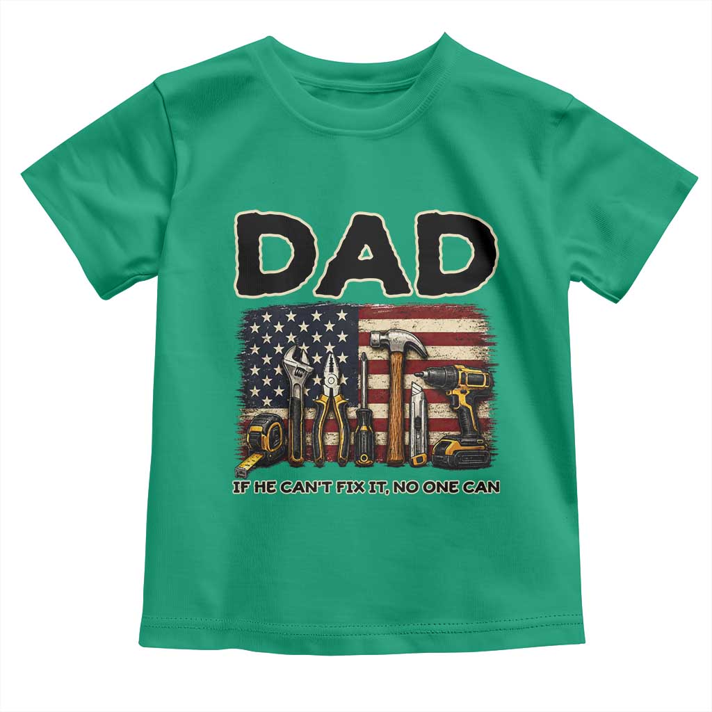 Mechanic Dad American Flag Toddler T Shirt If He Cant Fix It No One Can TS12 Irish Green Print Your Wear