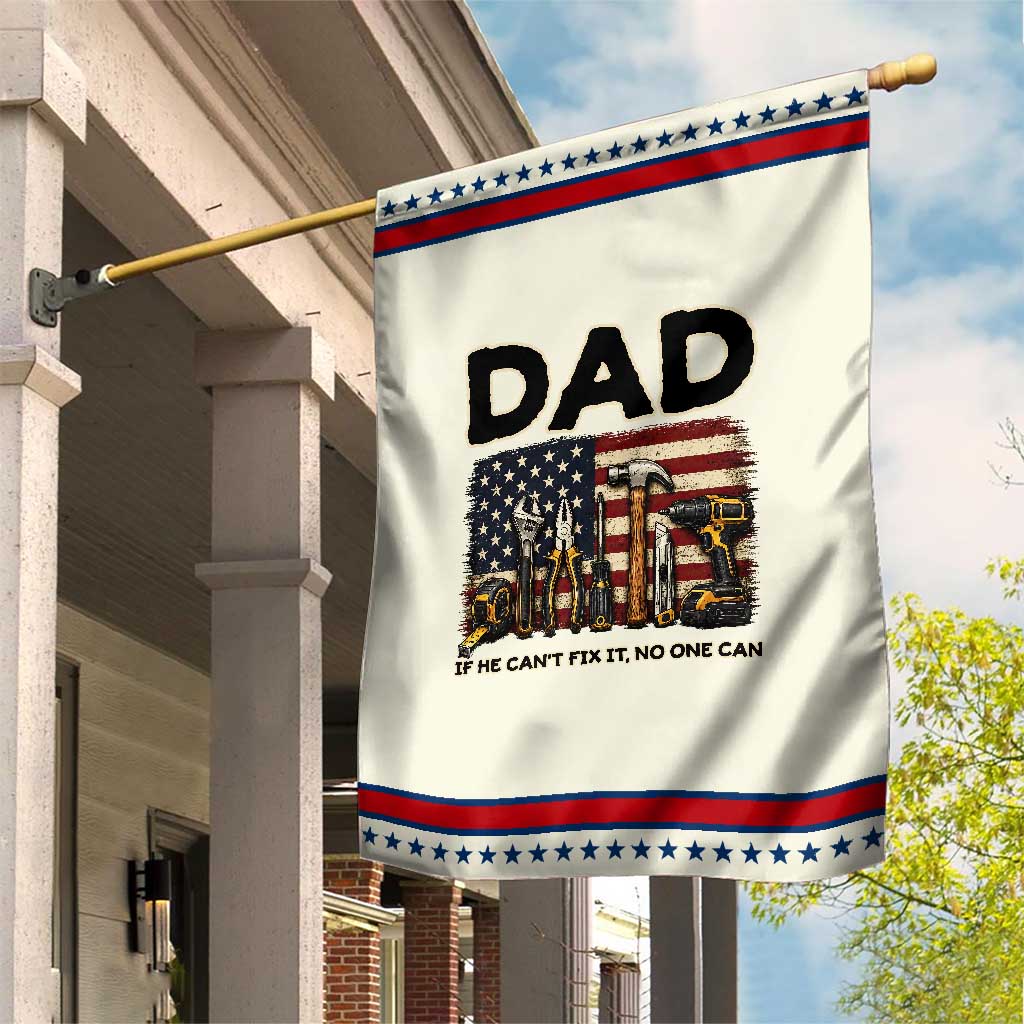 Mechanic Dad American Flag Patriotic Garden Flag If He Cant Fix It No One Can TS12 Modern Beige Red Print Your Wear
