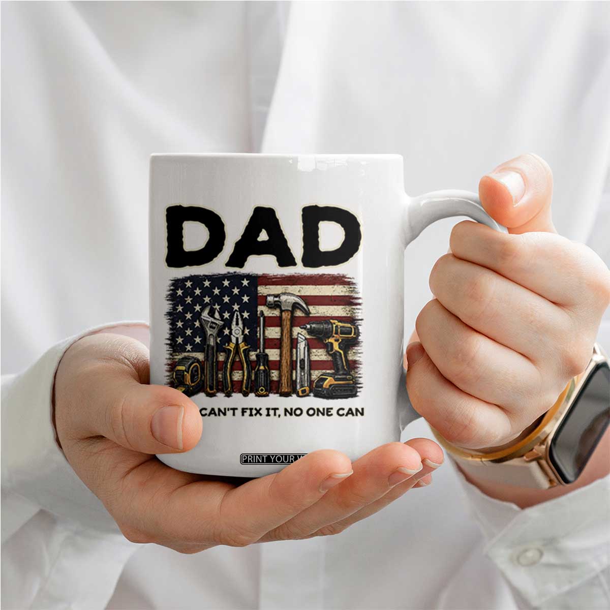 Mechanic Dad American Flag Coffee Mug If He Cant Fix It No One Can TS12 Print Your Wear