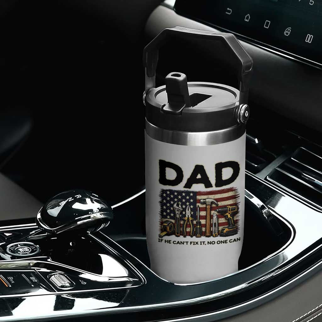 Mechanic Dad American Flag Flip Straw Tumbler If He Cant Fix It No One Can TS12 Print Your Wear