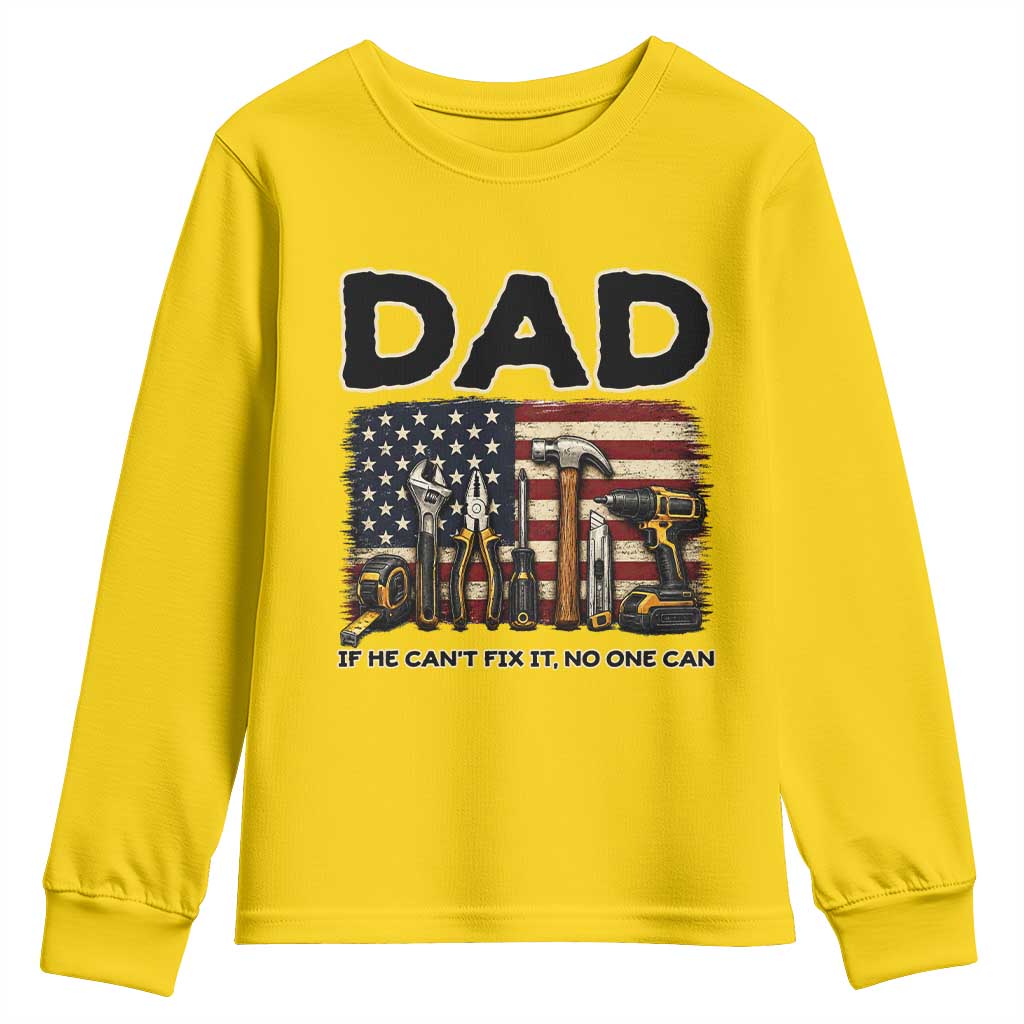 Mechanic Dad American Flag Youth Sweatshirt If He Cant Fix It No One Can TS12 Daisy Print Your Wear