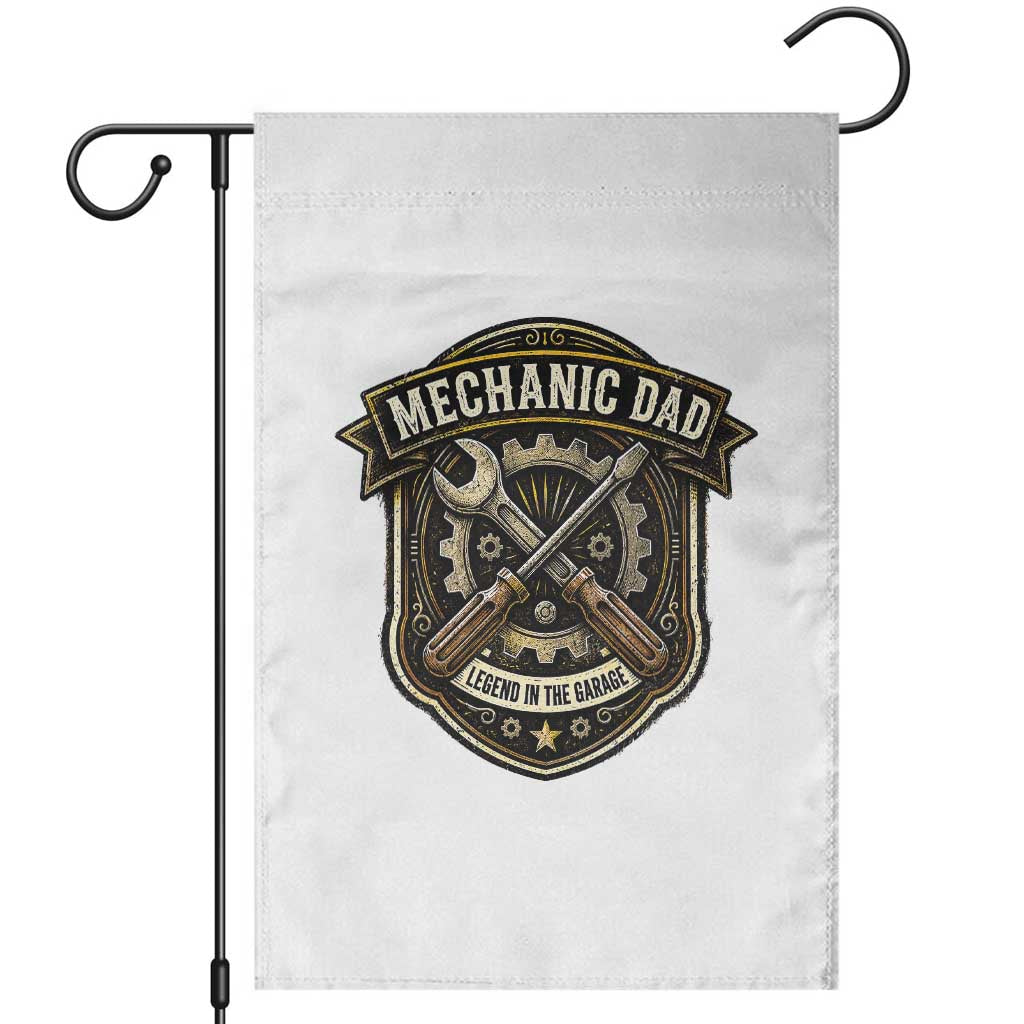 Mechanic Dad Legend In The Garage Garden Flag Funny Auto Repair Fathers Day Gift TS12 White Print Your Wear