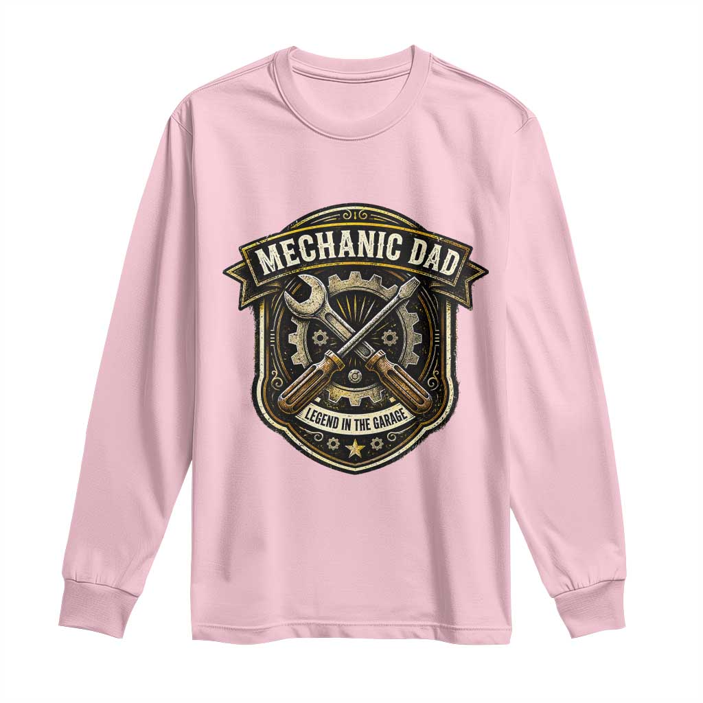 Mechanic Dad Legend In The Garage Long Sleeve Shirt Funny Auto Repair Fathers Day Gift TS12 Light Pink Print Your Wear