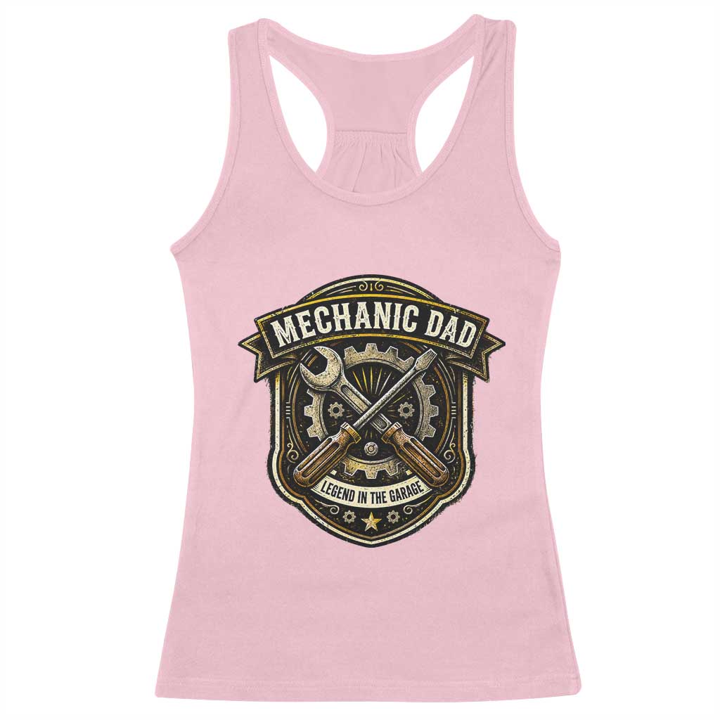 Mechanic Dad Legend In The Garage Racerback Tank Top Funny Auto Repair Fathers Day Gift TS12 Light Pink Print Your Wear