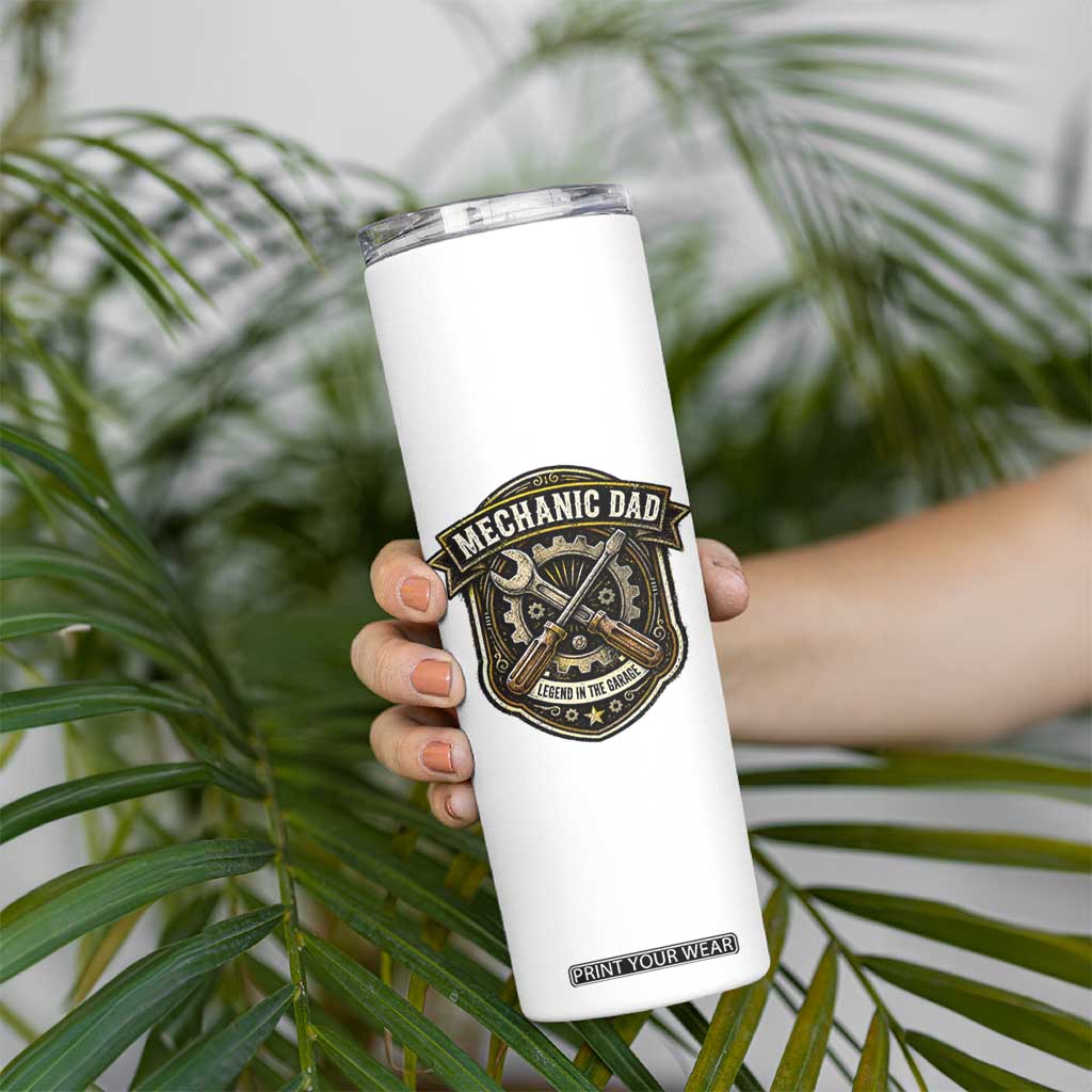 Mechanic Dad Legend In The Garage Skinny Tumbler Funny Auto Repair Fathers Day Gift TS12 Print Your Wear