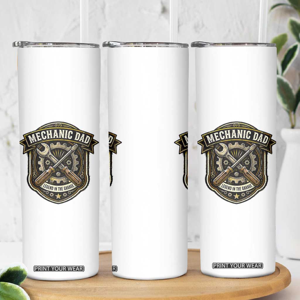 Mechanic Dad Legend In The Garage Skinny Tumbler Funny Auto Repair Fathers Day Gift TS12 Print Your Wear