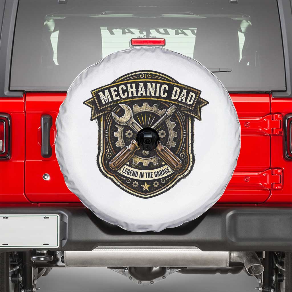 Mechanic Dad Legend In The Garage Spare Tire Cover Funny Auto Repair Fathers Day Gift TS12 White Print Your Wear