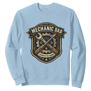Mechanic Dad Legend In The Garage Sweatshirt Funny Auto Repair Fathers Day Gift TS12 Light Blue Print Your Wear