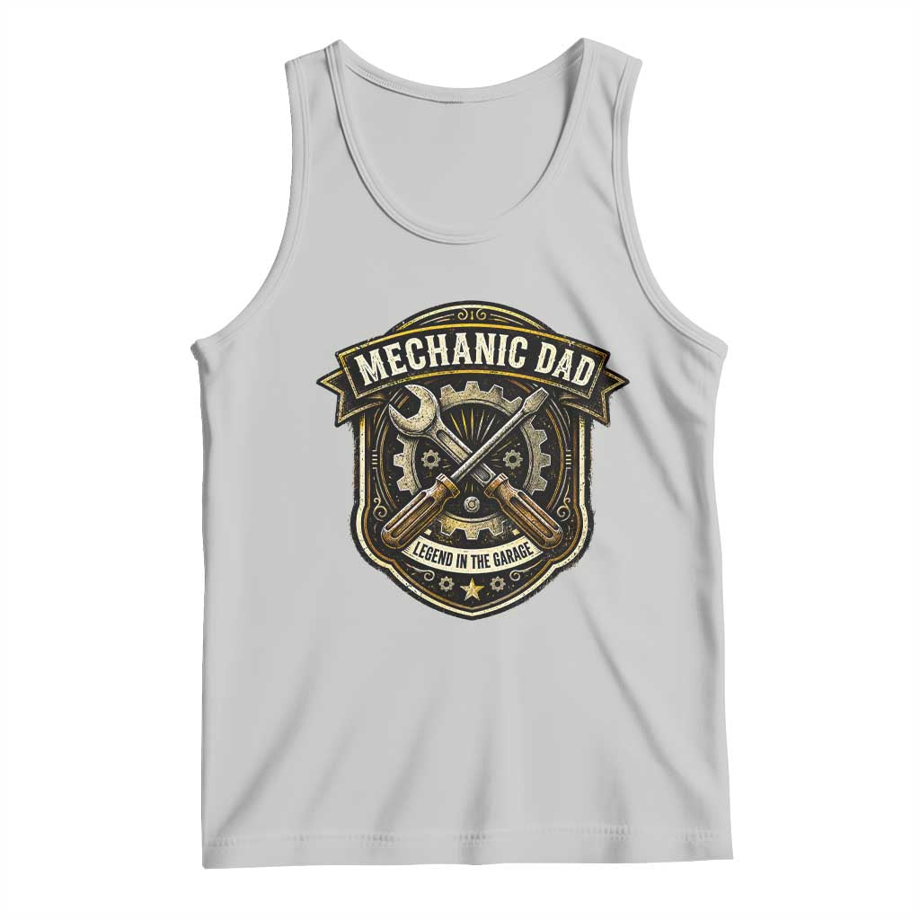 Mechanic Dad Legend In The Garage Tank Top Funny Auto Repair Fathers Day Gift TS12 Ash Print Your Wear