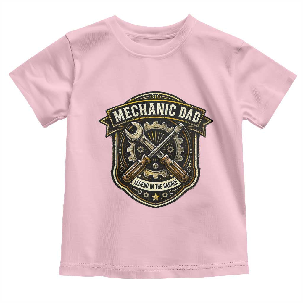 Mechanic Dad Legend In The Garage Toddler T Shirt Funny Auto Repair Fathers Day Gift TS12 Light Pink Print Your Wear
