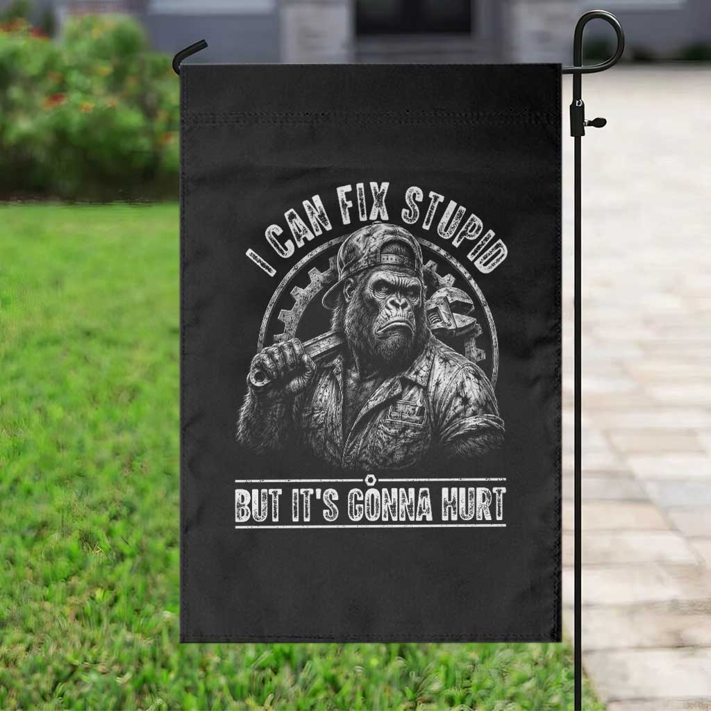 Funny Gorilla Mechanic Garden Flag I Can Fix Stupid But Its Gonna Hurt TS12 Print Your Wear