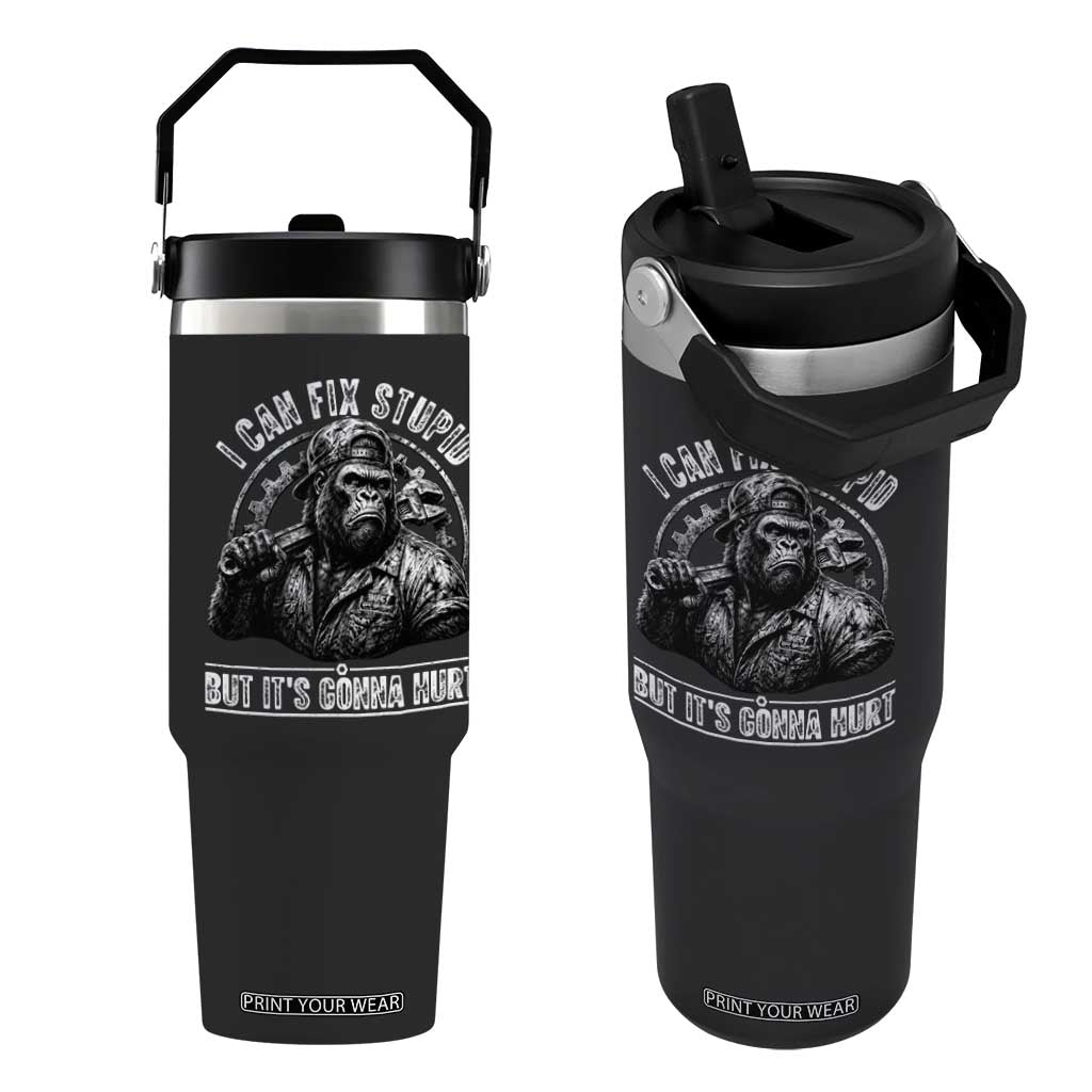 Funny Gorilla Mechanic Flip Straw Tumbler I Can Fix Stupid But Its Gonna Hurt TS12 One Size: 30 oz Black Print Your Wear