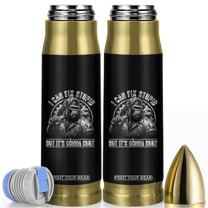 Funny Gorilla Mechanic Bullet Tumbler I Can Fix Stupid But Its Gonna Hurt TS12 Black Print Your Wear