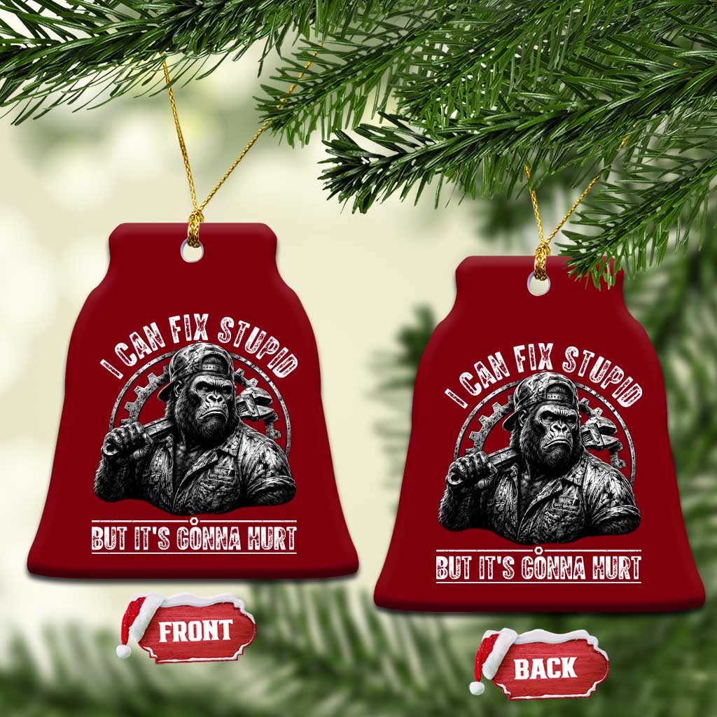 Funny Gorilla Mechanic Ceramic Ornament I Can Fix Stupid But Its Gonna Hurt TS12 Print Your Wear