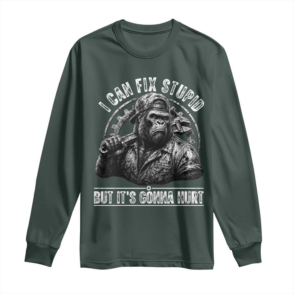 Funny Gorilla Mechanic Long Sleeve Shirt I Can Fix Stupid But Its Gonna Hurt TS12 Dark Forest Green Print Your Wear