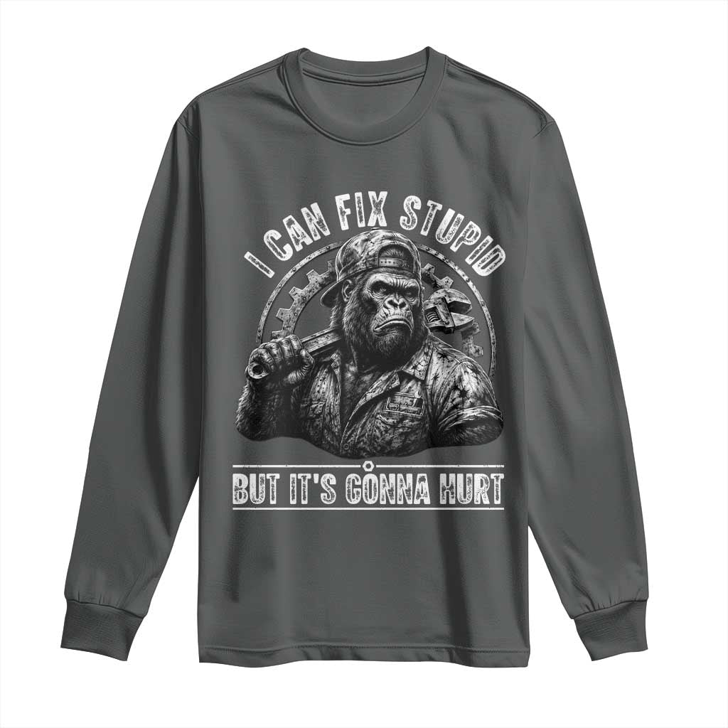 Funny Gorilla Mechanic Long Sleeve Shirt I Can Fix Stupid But Its Gonna Hurt TS12 Dark Heather Print Your Wear