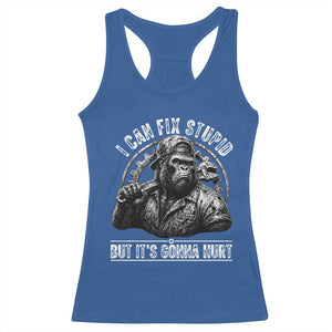 Funny Gorilla Mechanic Racerback Tank Top I Can Fix Stupid But Its Gonna Hurt TS12 Royal Blue Print Your Wear