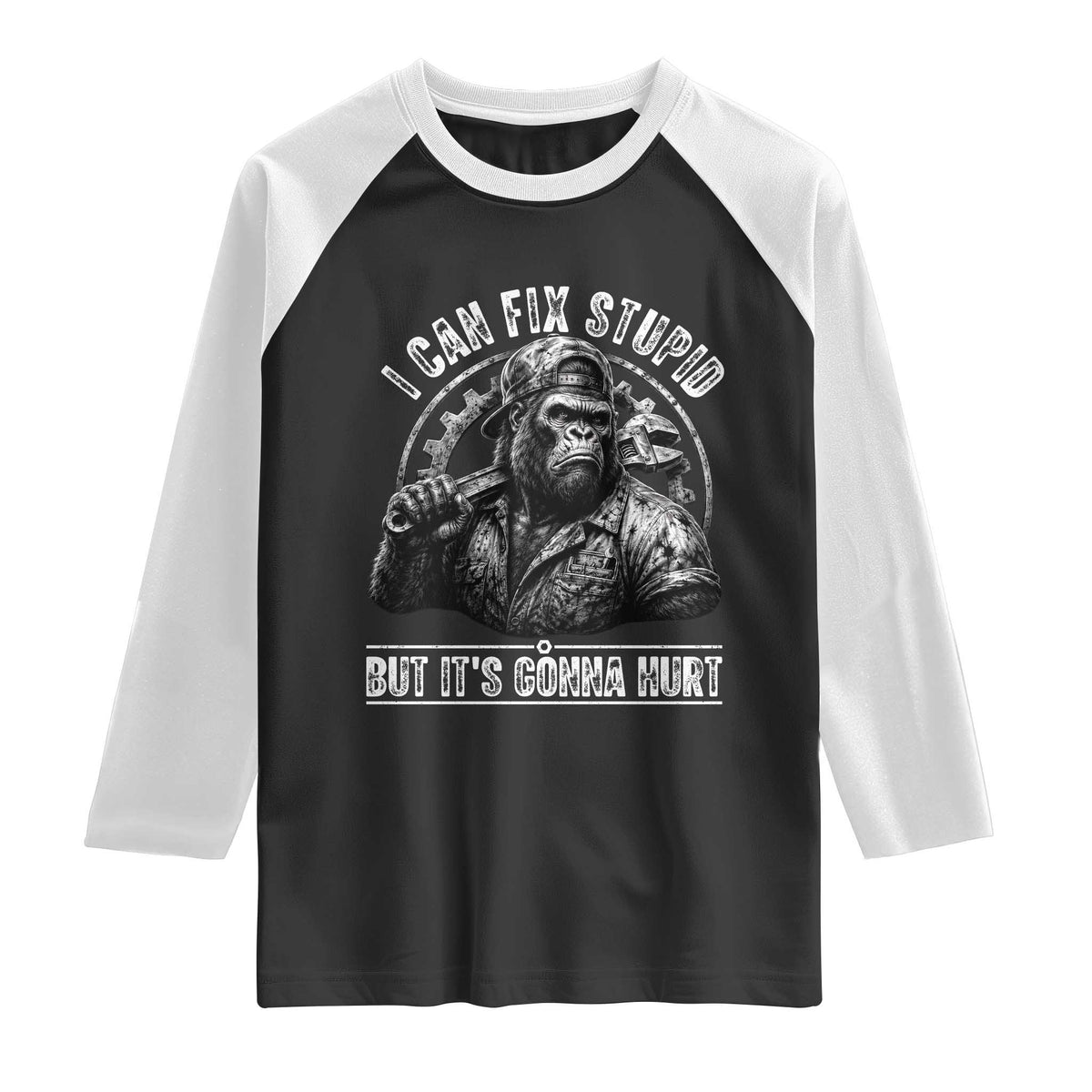 Funny Gorilla Mechanic Raglan Shirt I Can Fix Stupid But Its Gonna Hurt TS12 Black White Print Your Wear