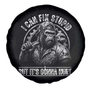 Funny Gorilla Mechanic Spare Tire Cover I Can Fix Stupid But Its Gonna Hurt TS12 Print Your Wear