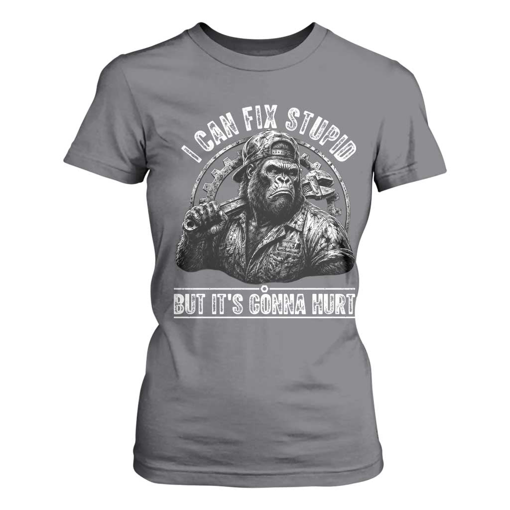 Funny Gorilla Mechanic T Shirt For Women I Can Fix Stupid But Its Gonna Hurt TS12 Charcoal Print Your Wear