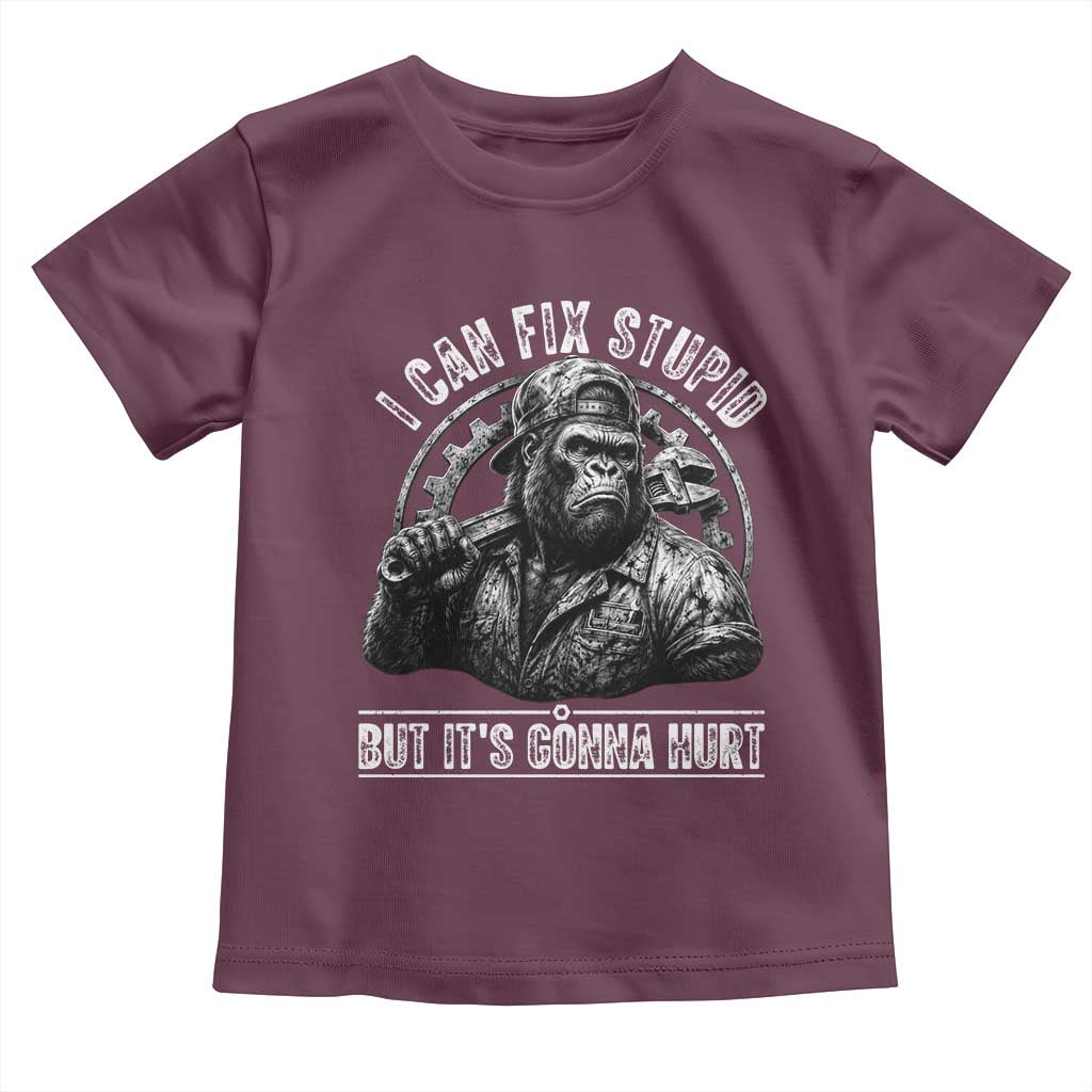 Funny Gorilla Mechanic Toddler T Shirt I Can Fix Stupid But Its Gonna Hurt TS12 Maroon Print Your Wear