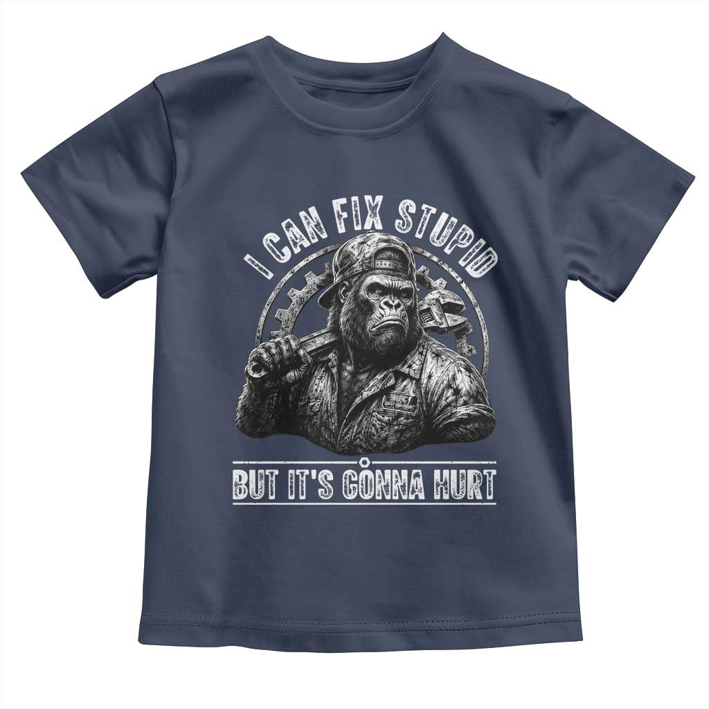 Funny Gorilla Mechanic Toddler T Shirt I Can Fix Stupid But Its Gonna Hurt TS12 Navy Print Your Wear