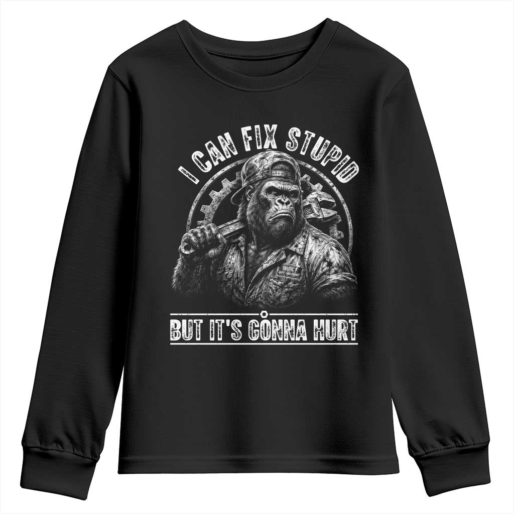 Funny Gorilla Mechanic Youth Sweatshirt I Can Fix Stupid But Its Gonna Hurt TS12 Black Print Your Wear