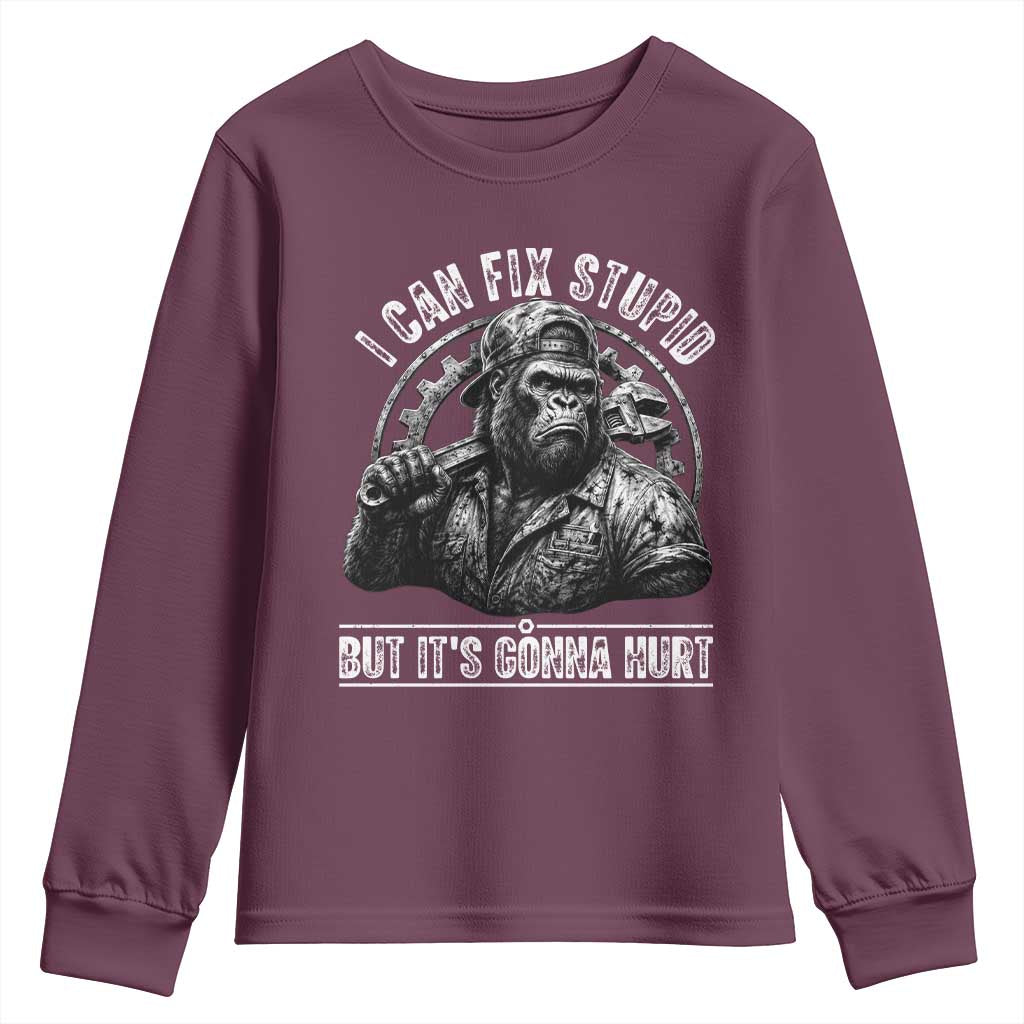 Funny Gorilla Mechanic Youth Sweatshirt I Can Fix Stupid But Its Gonna Hurt TS12 Maroon Print Your Wear