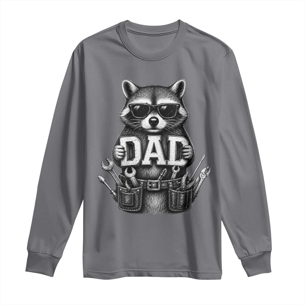 Funny Raccoon Dad Mechanic Long Sleeve Shirt Trash Panda Fathers Day Gift TS12 Charcoal Print Your Wear