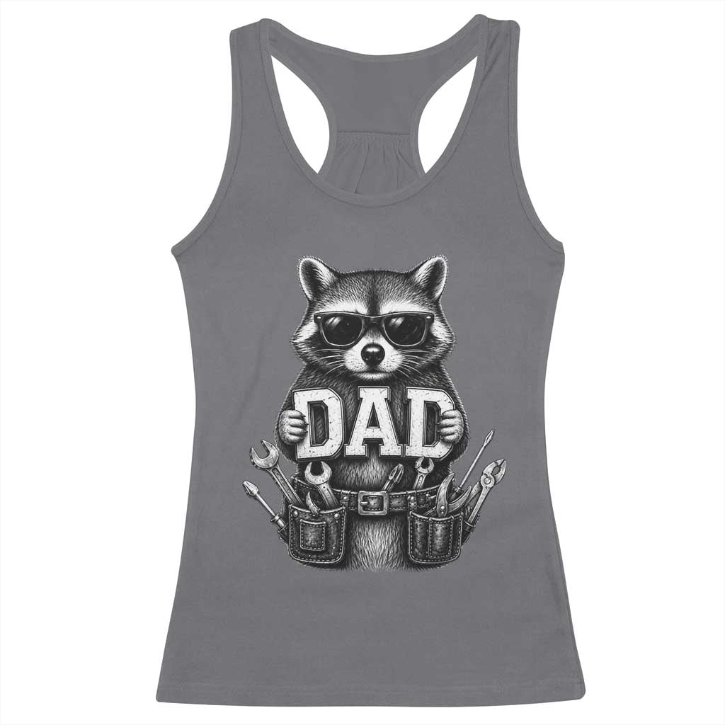 Funny Raccoon Dad Mechanic Racerback Tank Top Trash Panda Fathers Day Gift TS12 Charcoal Print Your Wear