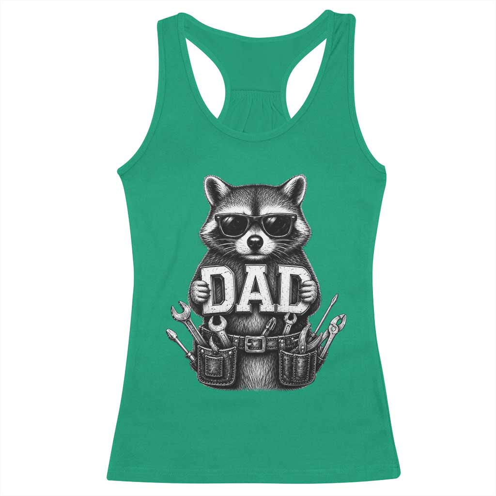 Funny Raccoon Dad Mechanic Racerback Tank Top Trash Panda Fathers Day Gift TS12 Irish Green Print Your Wear