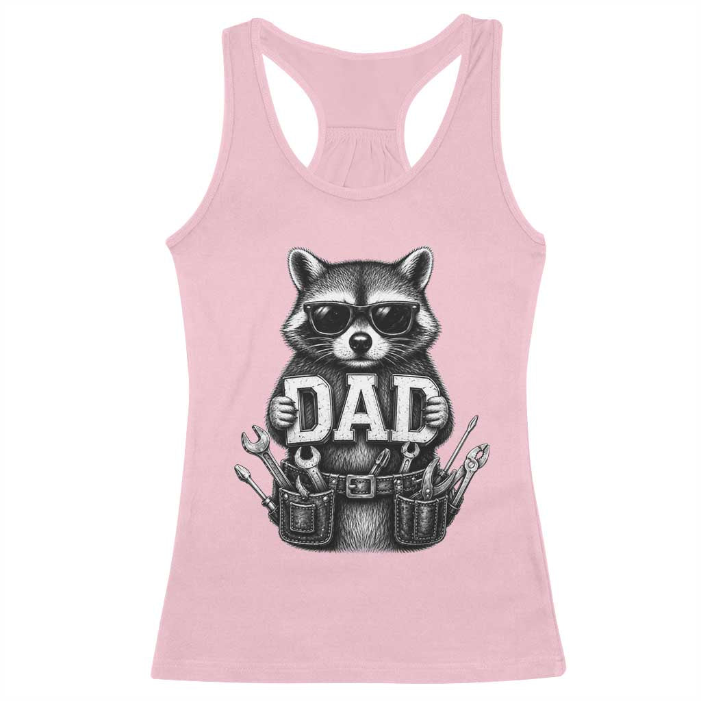 Funny Raccoon Dad Mechanic Racerback Tank Top Trash Panda Fathers Day Gift TS12 Light Pink Print Your Wear