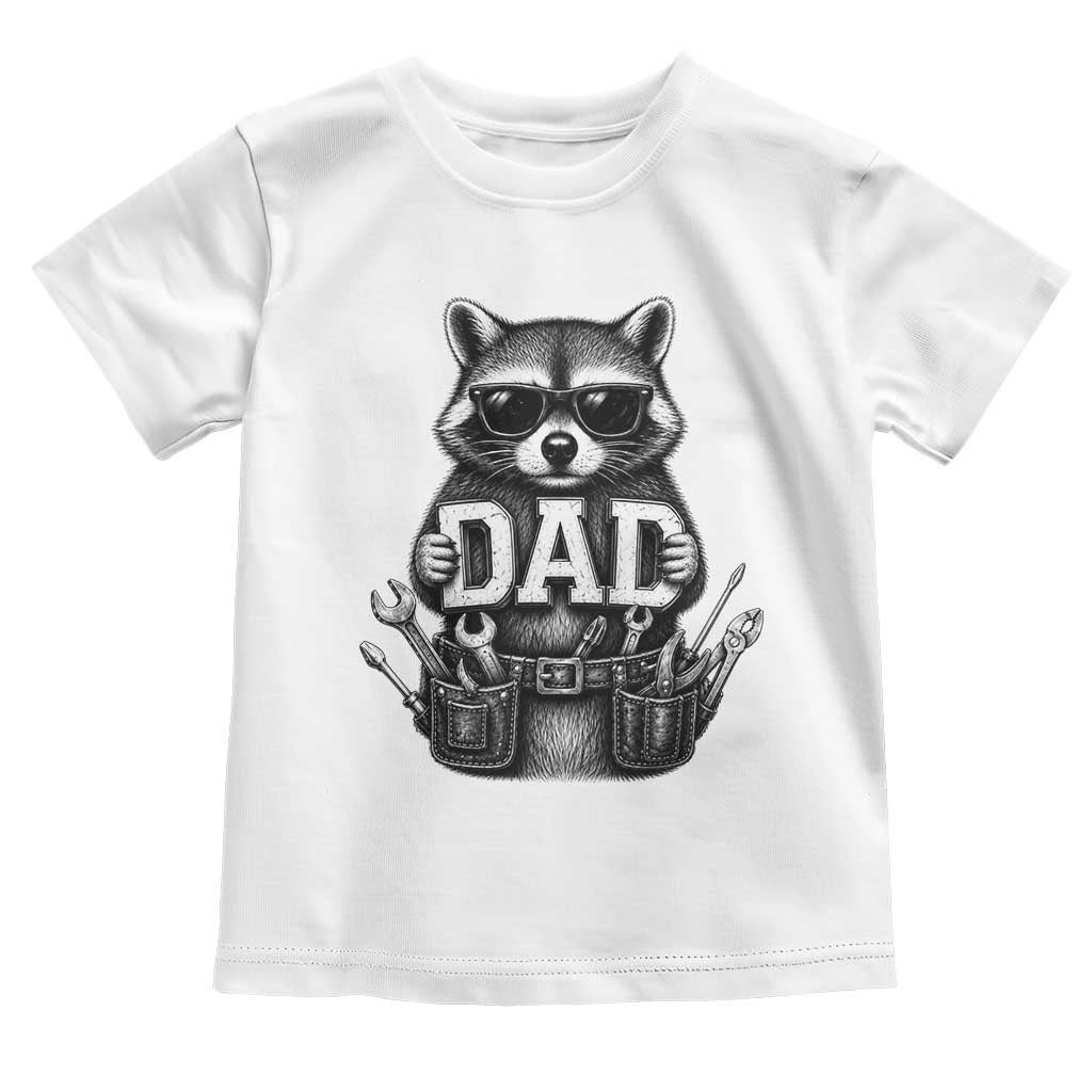 Funny Raccoon Dad Mechanic Toddler T Shirt Trash Panda Fathers Day Gift TS12 White Print Your Wear