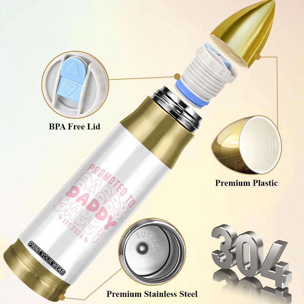 Promoted To Daddy 2026 New Girl Dad Bullet Tumbler First Time Fathers Day Gift TS12 Print Your Wear
