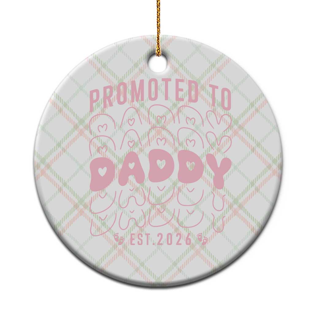 Promoted To Daddy 2026 New Girl Dad Ceramic Ornament First Time Fathers Day Gift TS12 1pc Christmas Plaid Print Your Wear