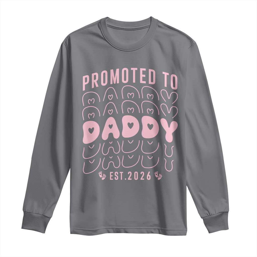 Promoted To Daddy 2026 New Girl Dad Long Sleeve Shirt First Time Fathers Day Gift TS12 Charcoal Print Your Wear