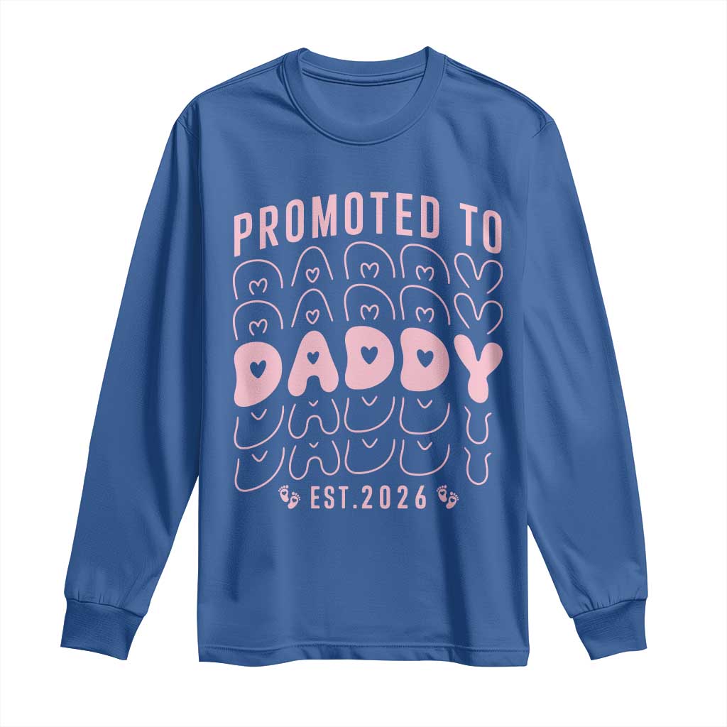 Promoted To Daddy 2026 New Girl Dad Long Sleeve Shirt First Time Fathers Day Gift TS12 Royal Blue Print Your Wear
