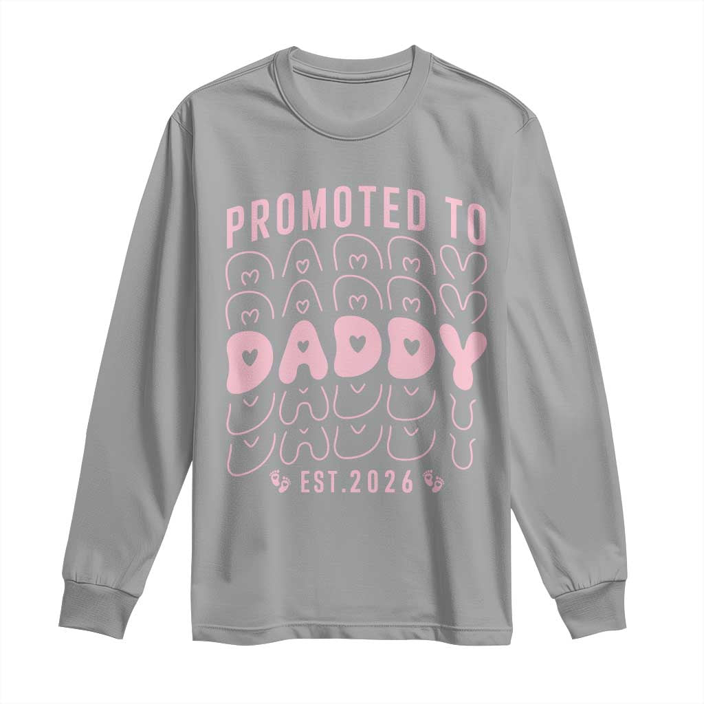 Promoted To Daddy 2026 New Girl Dad Long Sleeve Shirt First Time Fathers Day Gift TS12 Sport Gray Print Your Wear