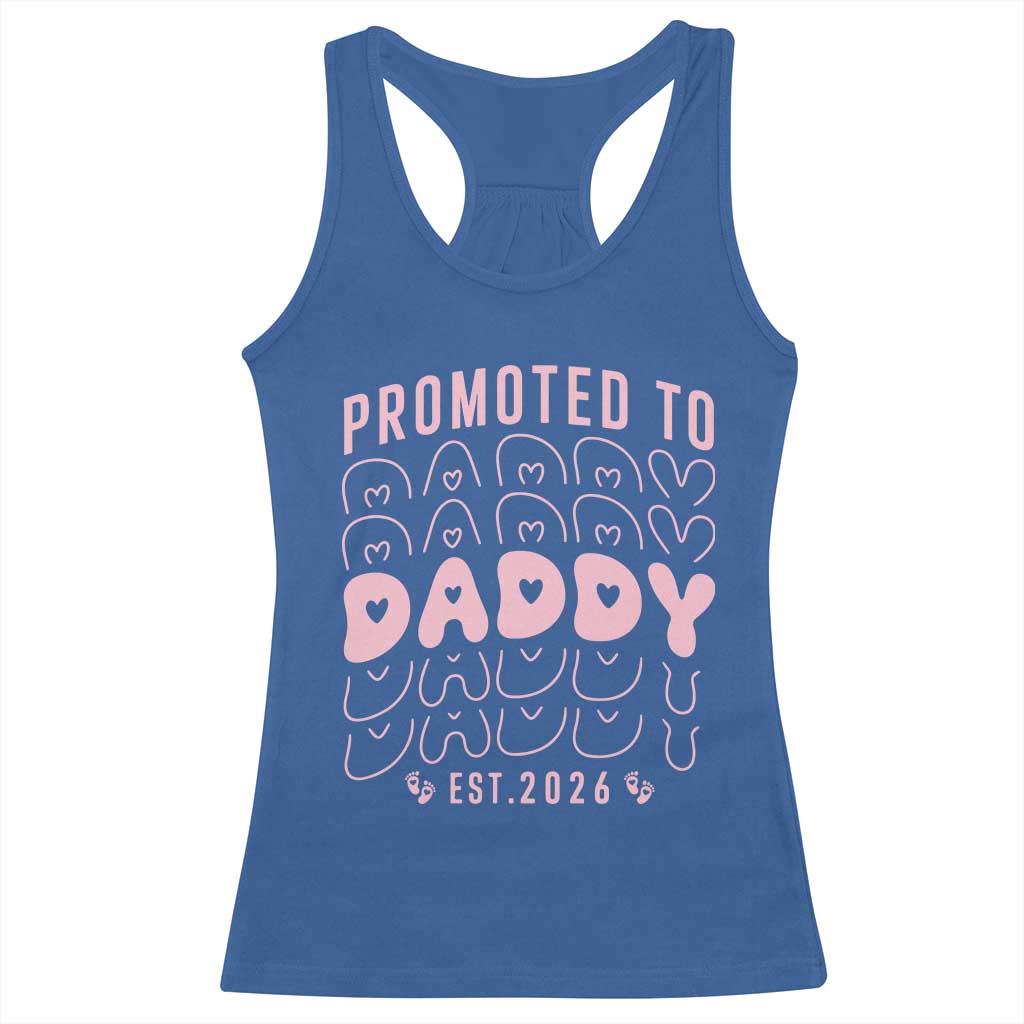 Promoted To Daddy 2026 New Girl Dad Racerback Tank Top First Time Fathers Day Gift TS12 Royal Blue Print Your Wear
