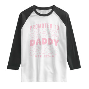 Promoted To Daddy 2026 New Girl Dad Raglan Shirt First Time Fathers Day Gift TS12 White Black Print Your Wear