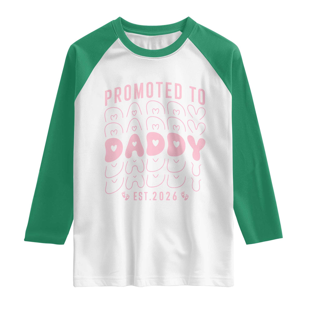 Promoted To Daddy 2026 New Girl Dad Raglan Shirt First Time Fathers Day Gift TS12 White Kelly Green Print Your Wear