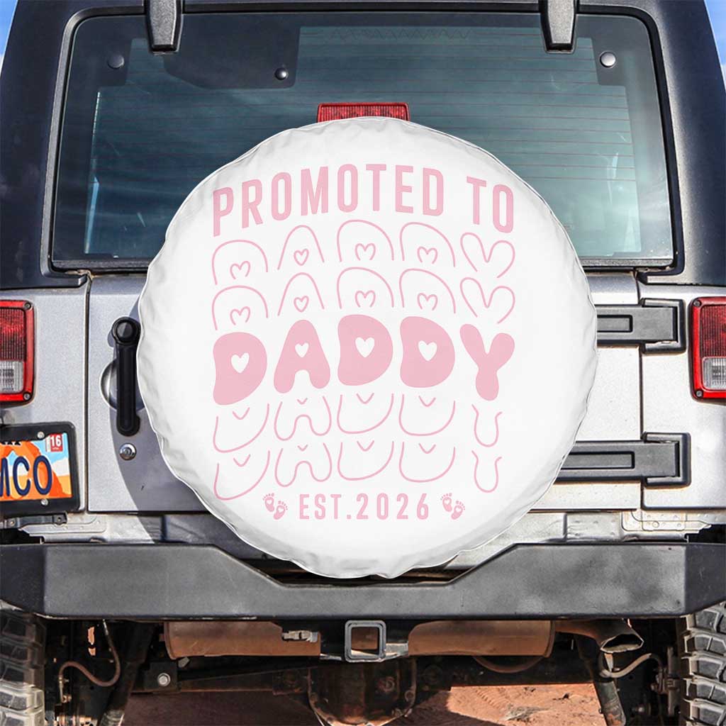 Promoted To Daddy 2026 New Girl Dad Spare Tire Cover First Time Fathers Day Gift TS12 No hole White Print Your Wear