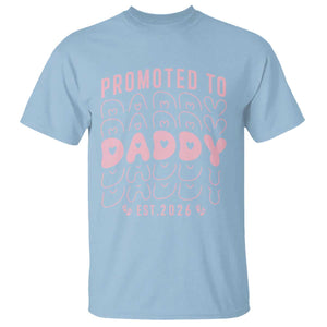 Promoted To Daddy 2026 New Girl Dad T Shirt First Time Fathers Day Gift TS12 Light Blue Print Your Wear