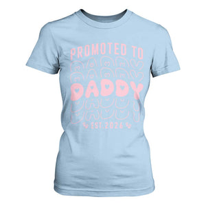 Promoted To Daddy 2026 New Girl Dad T Shirt For Women First Time Fathers Day Gift TS12 Light Blue Print Your Wear